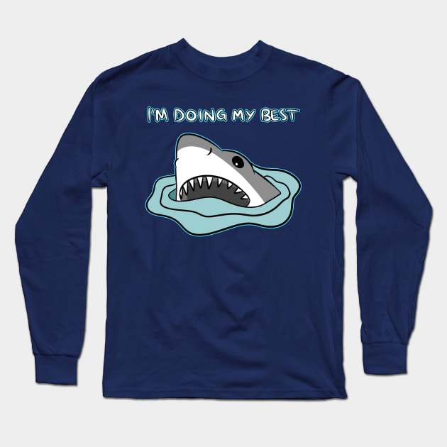 I'M DOING MY BEST Long Sleeve T-Shirt by roxiqt